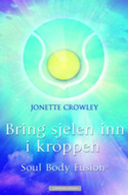 Hovedbilde Bring sjelen inn i kroppen - ...